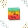 Good Vibes Only Fridge Magnet