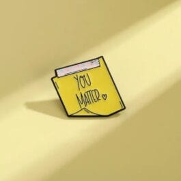 You Matter enamel pin yellow sticky note design cute positivity lapel pin with heart detail