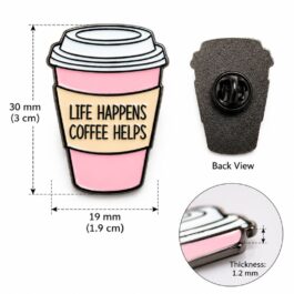 Life Happens Coffee Helps Soft Enamel Pin